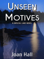 Unseen Motives: Driscoll Lake
