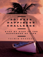 30-Days Happiness Challenge: Step by step to the happiness of life