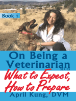 On Being a Veterinarian: Book 1: What to Expect, How to Prepare