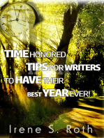 Time Honored Tips For Writers To Have Their Best Year Ever!