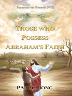 Sermons on Genesis (VII) - Those Who Possess Abraham's Faith.