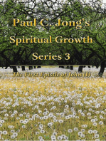 The First Epistle of John (I) - Paul C. Jong's Spiritual Growth Series 3: