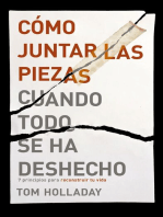 Cómo juntar las piezas cuando todo se ha deshecho: 7 principios para reconstruir tu vida