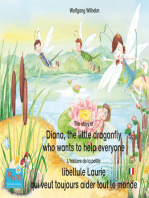 L'histoire de la petite libellule Laurie qui veut toujours aider tout le monde. Francais-Anglais. / The story of Diana, the little dragonfly who wants to help everyone. French-English.