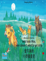 爱干净的 小野猪麦克. 中文 - 英文 / The story of the little wild boar Max, who doesn't want to get dirty. Chinese-English / ai gan jin de xiao ye zhu maike. Zhongwen-Yingwen
