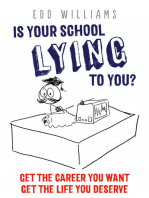 Is Your School Lying To You? Get The Career You Want. Get The Life You Deserve.