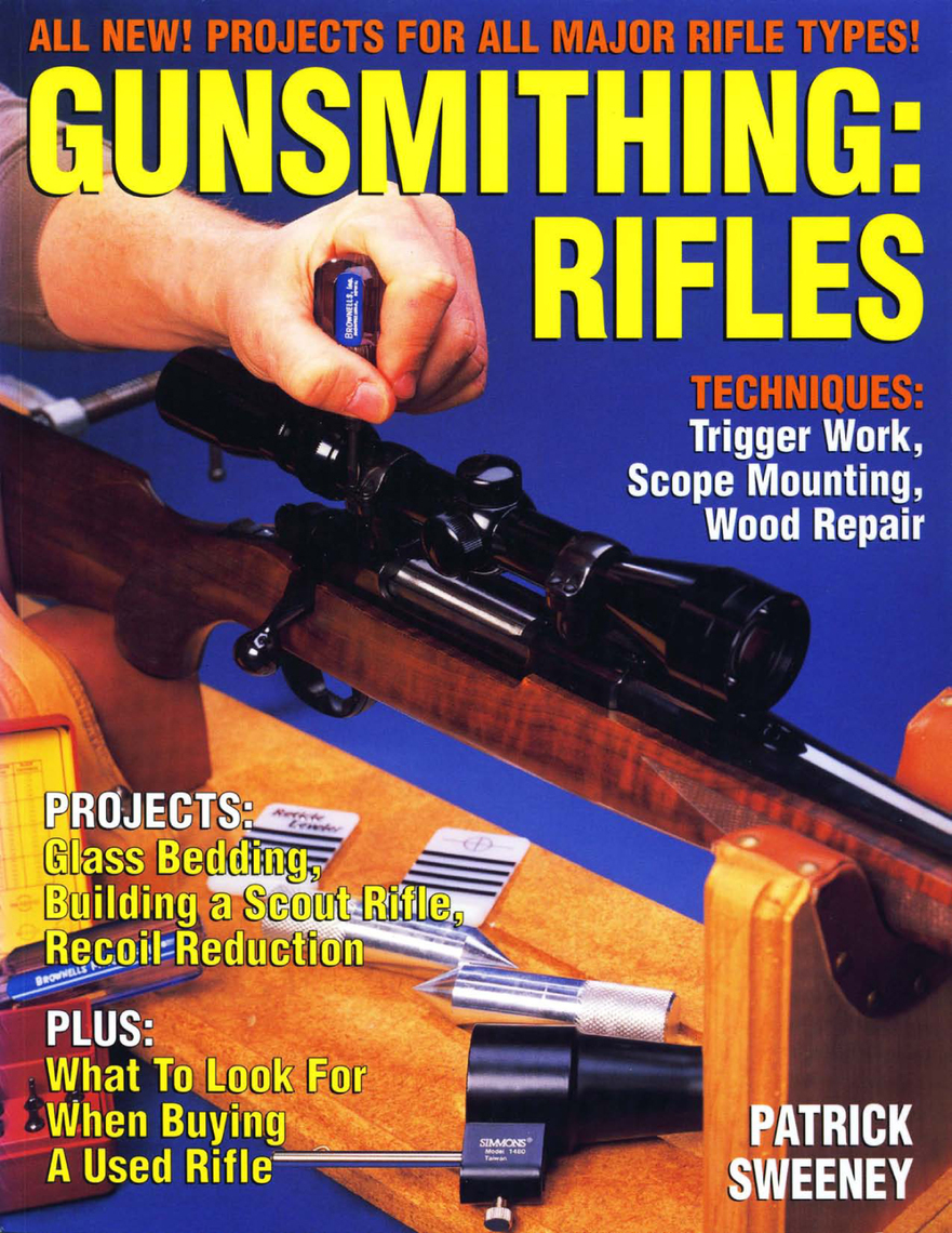 Gunsmithing - Rifles by Patrick Sweeney - Ebook | Scribd