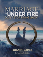 Marriage Is Under Fire: Don’t Stop Firing Back!