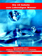 Die 10 Gebote vom Lebendigen Wasser: Naturgesetze contra 'moderne' Wassermanipulation (Technik)