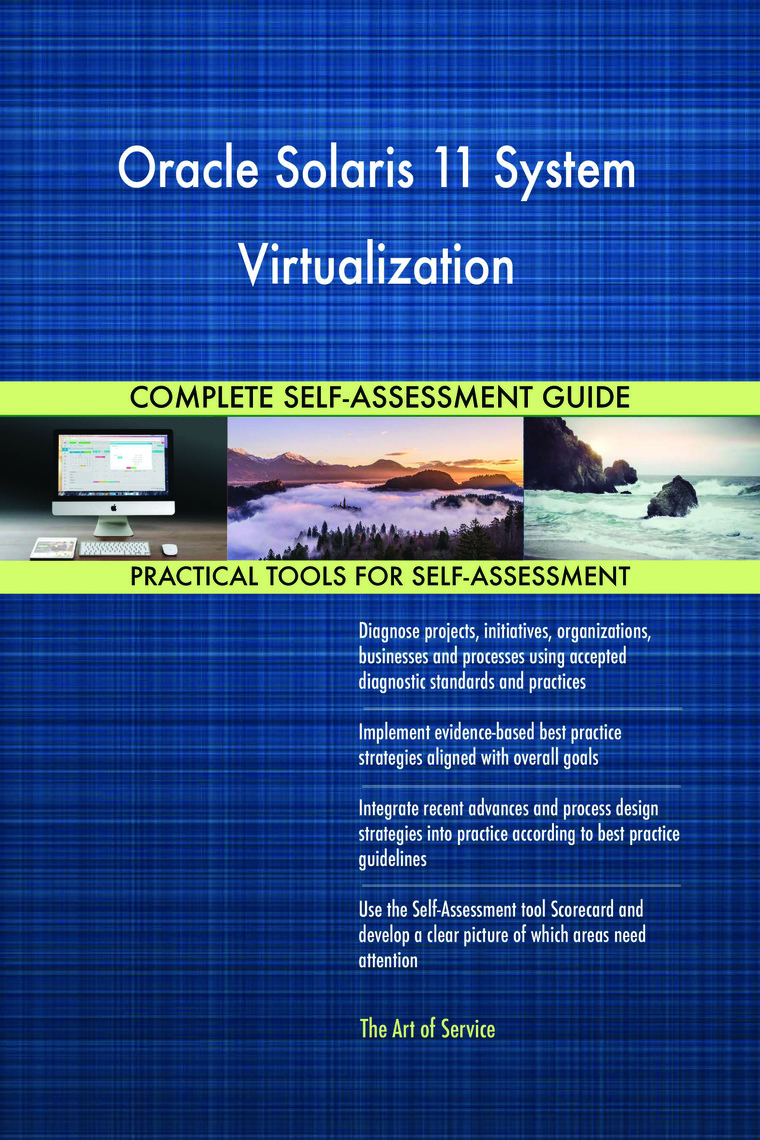 Oracle Solaris 11 System Virtualization Complete Self-Assessment Guide ...
