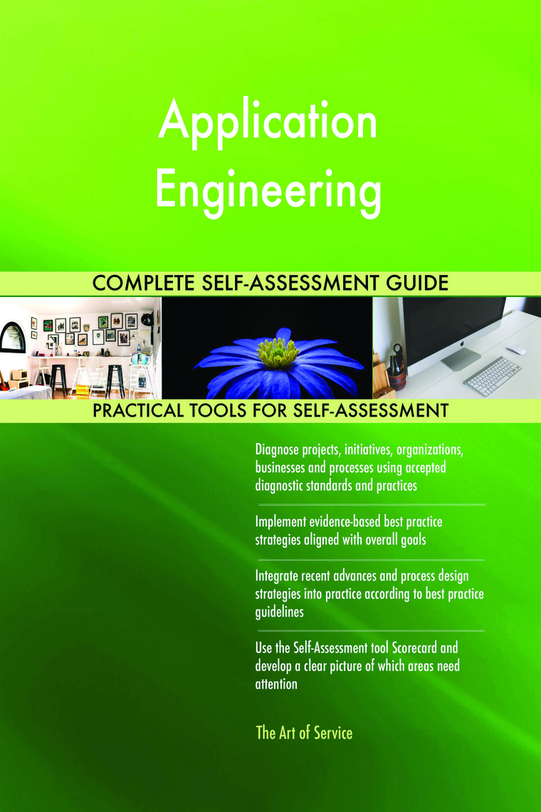 Application Engineering Complete Self-Assessment Guide by Gerardus ...