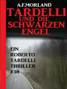 Tardelli und die schwarzen Engel: Ein Roberto Tardelli Thriller #38