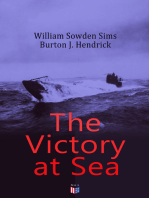 The Victory at Sea: American Destroyers in Action, Decoying Submarines to Destruction, The American Mine Barrage in the North Sea, German Submarines Visit the American Coast, The Navy Fighting on the Land