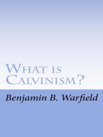 What Is Calvinism; The Meaning & Uses of the Term; Brief Untechnical Statement of Reformed Faith