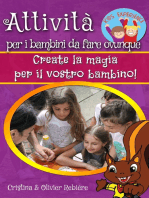 Attività per i bambini da fare ovunque: Create la magia per il vostro bambino!