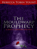 The Mouldwarp Prophecy: A Mick Chandra Mystery