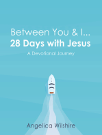Between You & I - 28 Days With Jesus: A Devotional Journey