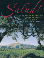 Salud!: The Rise Of Santa Barbara's Wine Industry
