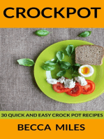 Crockpot: 30 Quick and Easy Crock Pot Recipes