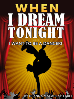When I Dream Tonight - I Want To Be A Dancer! (boy version)