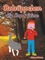 Roträppchen - Hip Hop & Crime: Frei nach dem Märchen Rotkäppchen der Gebrüder Grimm