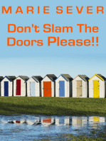 Don't Slam The Doors Please!