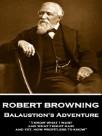 Balaustion's Adventure: "I know what I want and what I might gain, and yet, how profitless to know"