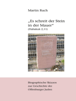 "Es schreit der Stein in der Mauer" (Habakuk 2,11): Biographische Skizzen zur jüdischen Geschichte Offenburgs