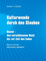Kulturwende durch den Glauben: Daniel - das verschlossene Buch bis zur Zeit des Endes