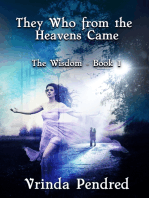 They Who from the Heavens Came (The Wisdom, #1): The Wisdom, #1