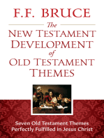 The New Testament Development of Old Testament Themes: Seven Old Testament Themes Perfectly Fulfilled in Jesus Christ