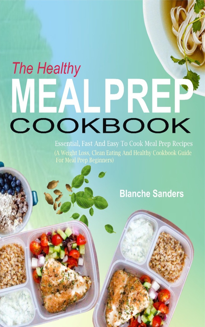Read The Healthy Meal Prep Cookbook Online by Blanche Sanders Books