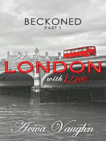 Beckoned, Part 1: From London with Love: BECKONED, #1