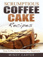 Scrumptious Coffee Cake Recipes: Easy Coffee Cake Recipes For Beginners