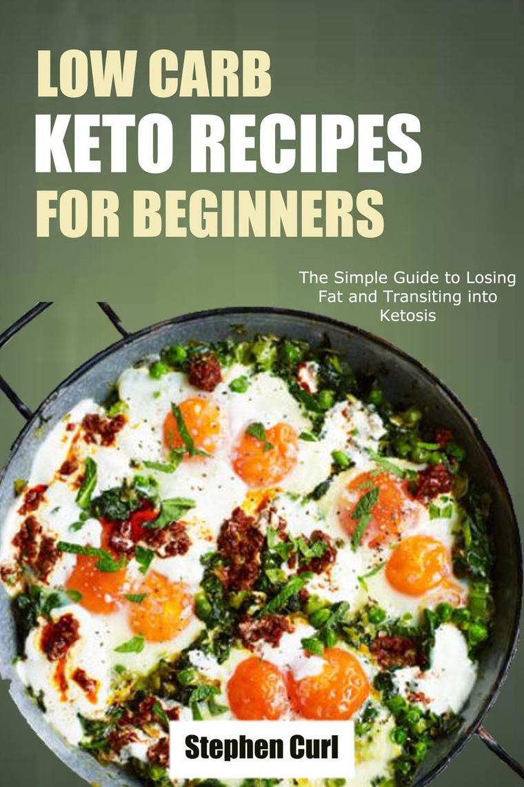 Read Low Carb Keto Recipes for Beginners Online by Stephen Curl | Books