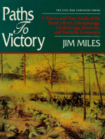 Paths to Victory: A History and Tour Guide of the Stones River, Chickamauga, Chattanooga, Knoxville, and Nashville Campaigns
