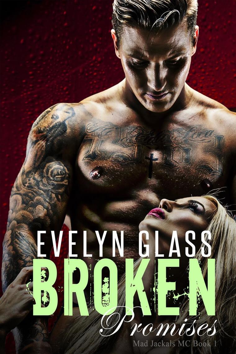 Broken Promises A Bad Boy Motorcycle Club Romance by