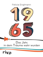 1965: Das Jahr, in dem Träume wahr wurden