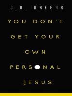 You Don't Get Your Own Personal Jesus