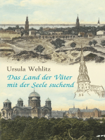 Das Land der Väter mit der Seele suchend: – Kindheitserinnerungen –