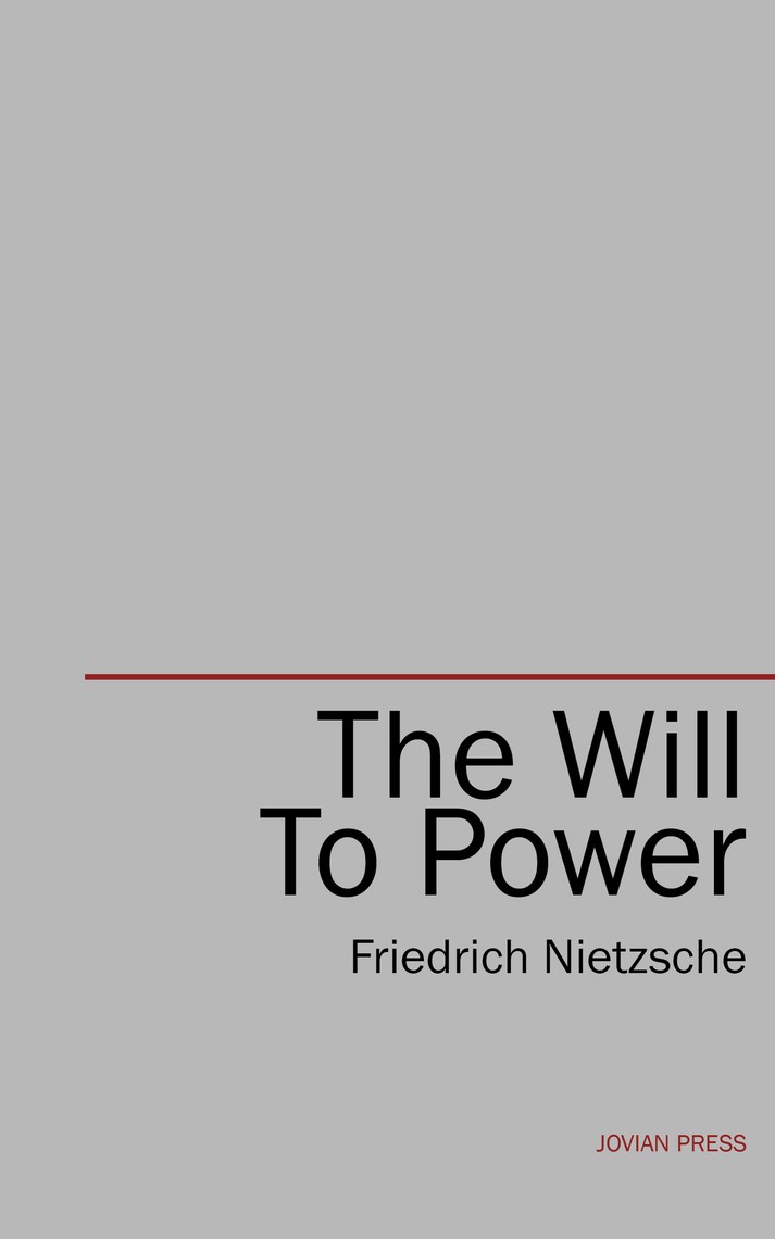 The will to power by friedrich wilhelm nietzsche book read online