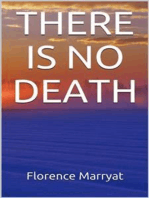 There is no death