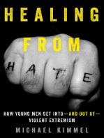Healing from Hate: How Young Men Get Into—and Out of—Violent Extremism