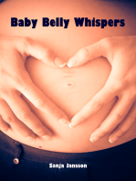 Baby Belly Whispers: All about pregnancy, birth, breastfeeding, hospital bag, baby equipment and baby sleep! (Pregnancy guide for expectant parents)