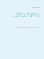 Oli ennen Tikkamanni, Tikkamannilta Lindemanni: Sukukirja Jämsän ja Korpilahden Lindemaneista