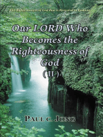The Righteousness Of God That Is Revealed In Romans - Our LORD Who Becomes The Righteousness Of God (II)