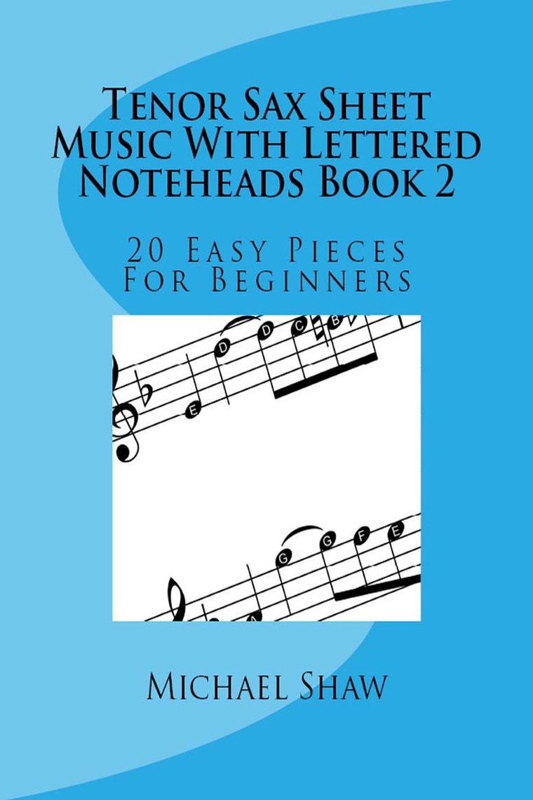 Read Tenor Sax Sheet Music With Lettered Noteheads Book 2 Online by Michael Shaw Books