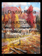 Ortutay Mária Emlékeznünk kell Interjúk, visszaemlékezések, önéletrajzi írások Szerkesztette Ortutay Péter