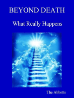 Beyond Death - What Really Happens!