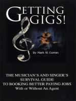 Getting Gigs! The Musician's and Singer's Survival Guide To Booking Better Paying Jobs (With or Without An Agent)